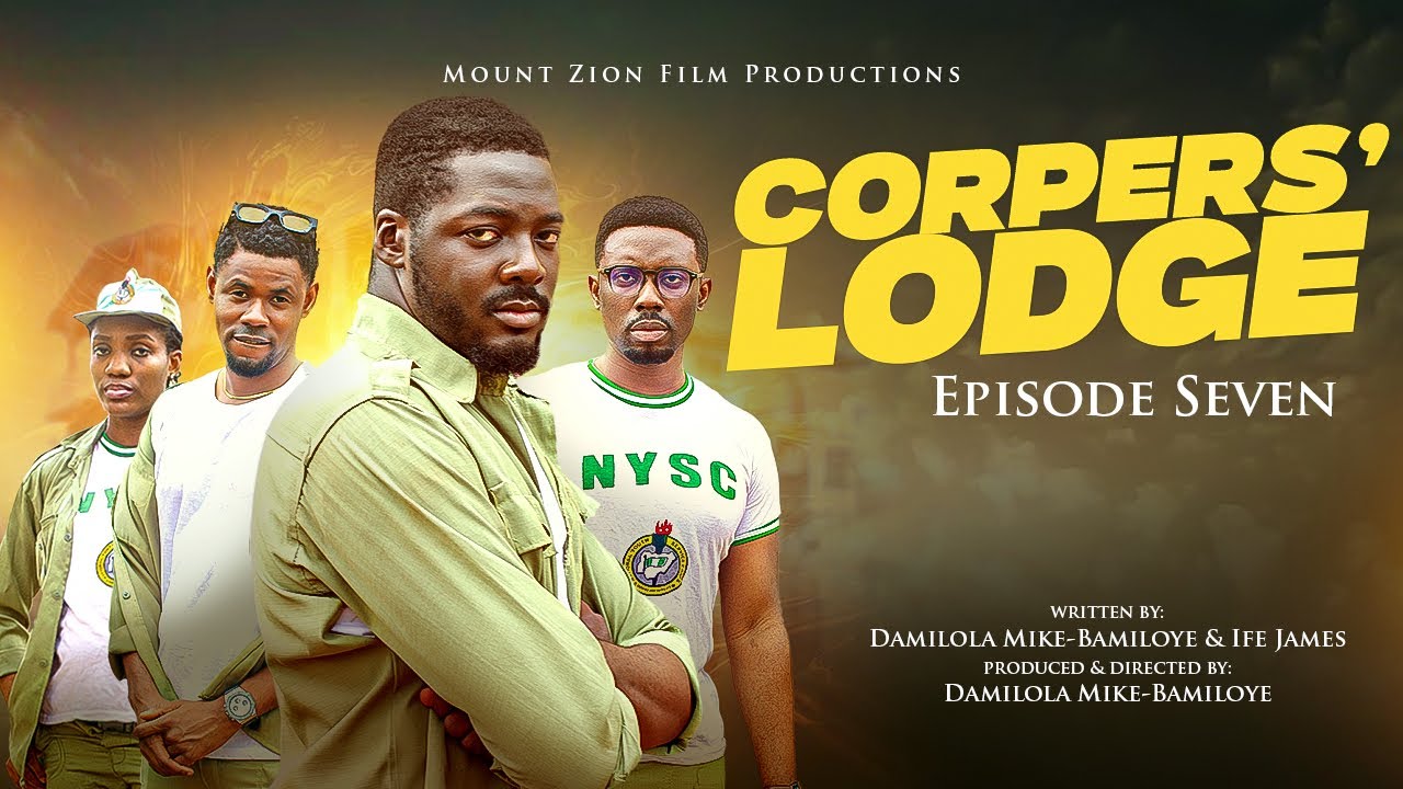 CORPERS' LODGE - EPISODE SEVEN| Final episode
